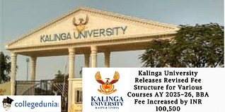 Kalinga University Releases Revised Fee Structure for Various Courses AY 2025-26, BBA Fee Increased by INR 100,500